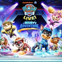 PAW PATROL LIVE! A MIGHTY ADVENTURE Comes to the Wang Center