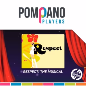 The Pompano Players' RESPECT: A MUSICAL JOURNEY OF WOMEN Opens in March