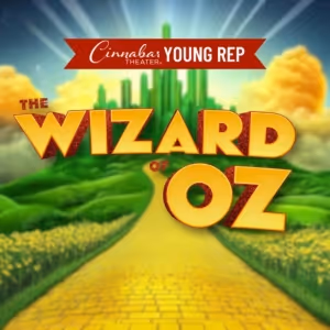 Cinnabar Theater's Young Rep Presents THE WIZARD OF OZ at SRJC's Carole L. Ellis…