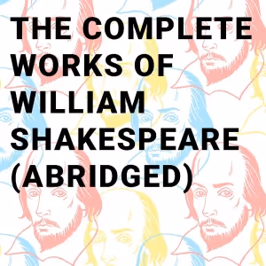 THE COMPLETE WORKS OF WILLIAM SHAKESPEARE (ABRIDGED) Comes to Wellfleet Harbor…