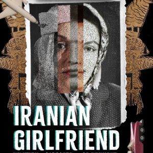 Built4Collapse And New Georges Will Present The World Premiere of IRANIAN GIRLFRIEND 