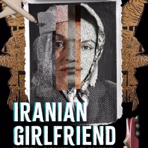 Built4Collapse And New Georges Will Present The World Premiere of IRANIAN GIRLFRIEND…