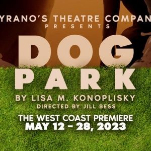 DOG PARK is Now Playing at Cyrano's Theatre Company
