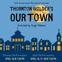 OUR TOWN To Be Presented By Great Canadian Theatre Company For Lawyer Play Fundraiser