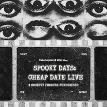 Society Theatre Collective to Present SPOOKY DAYS: CHEAP DATE LIVE At Caveat