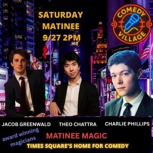 Comedy Village Hosts Debut Matinee Magic Show