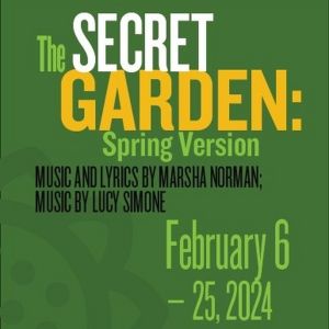 THE SECRET GARDEN: SPRING VERSION Comes to New Stage Theatre Next Month