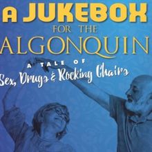 JUKEBOX FOR THE ALGONQUIN Extended At Citadel Theatre
