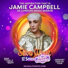 Jamie Campbell Joins SNOW WHITE & THE SEVEN DRAG QUEENS Panto