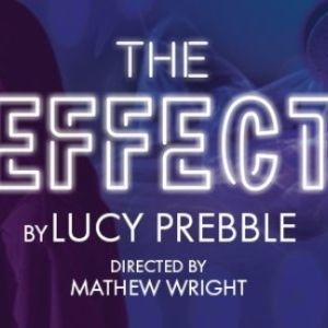 THE EFFECT By Lucy Prebble Begins Performances At ArtsWest In June
