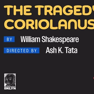 THE TRAGEDY OF CORIOLANUS Comes to Theatre For A New Audience in 2026