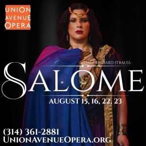 Union Avenue Opera To Conclude 31st Season With Strauss’ SALOME