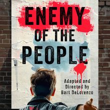 Interview: Adapter/Director Bart De Lorenzo of ENEMY OF THE PEOPLE at Odyssey…