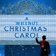 A WHYNOT CHRISTMAS CAROL Comes to American Conservatory Theater
