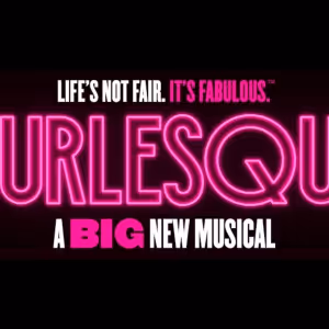 BURLESQUE Will Make Scottish Premiere in September Ahead of Manchester Return and…