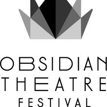 Submissions Open For 4th Annual Obsidian Theatre Festival Highlighting Emerging Blac