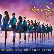 RIVERDANCE 30 Returns to the Ed Mirvish Theatre Next Year