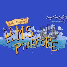 H.M.S. PINAFORE to Open Jersey Shore Light Opera's Inaugural Season at Grunin Center