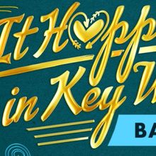 Full Cast Set For the American Premiere of IT HAPPENED IN KEY WEST at the Fulton Thea