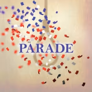 PARADE to Close Blackfriars Theatre 76th Season