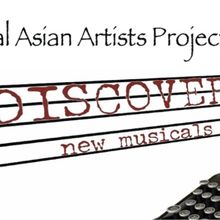 National Asian Artists Project To Present NAAP DISCOVER:NEW MUSICALS 2025
