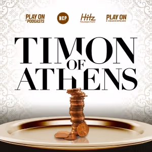 TIMON OF ATHENS Launches New Season of Play On Podcasts