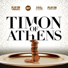 TIMON OF ATHENS Launches New Season of Play On Podcasts