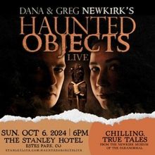 HAUNTED OBJECTS LIVE! Comes to the Stanley Hotel in October