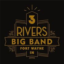 The Three Rivers Big Band Will Perform at the Club Room at the Clyde