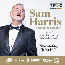 Sam Harris Brings BEYOND THE RAINBOW to Tulsa PAC