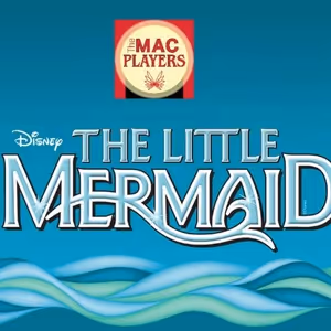 THE LITTLE MERMAID to Open at Middletown Arts Center This Summer