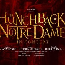 THE HUNCHBACK OF NOTRE DAME THE MUSICAL Will Make UK Premiere With Two Concert Perfor