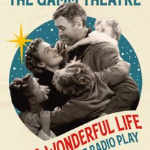 IT'S A WONDERFUL LIFE: A LIVE RADIO PLAY to Return to The Gamm Theatre