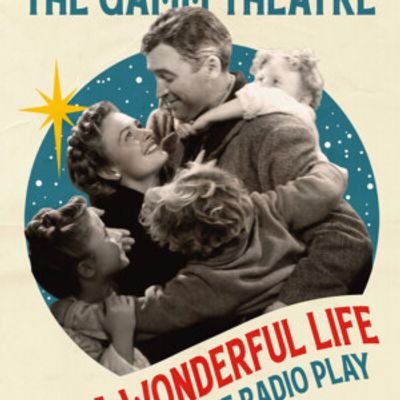 IT'S A WONDERFUL LIFE: A LIVE RADIO PLAY to Return to The Gamm Theatre