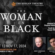 WOMAN IN BLACK Returns to Keegan Theatre