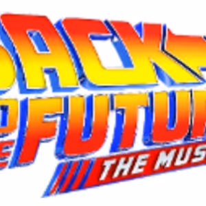 BACK TO THE FUTURE: THE MUSICAL To Play Baltimore’s Hippodrome Theatre In 2026