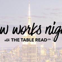 The Table Read Co Brings NEW WORKS NIGHT to 54 Below