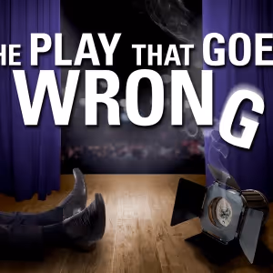 THE PLAY THAT GOES WRONG Swings Into Action On The Shoctor Stage This July
