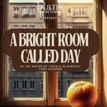 A BRIGHT ROOM CALLED DAY Comes to Blank Theatre Company in December
