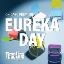 TimeLine Theatre's Chicago Premiere Production Of EUREKA DAY Comes to the Broadway Playhouse