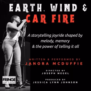 Janora McDuffie Brings EARTH, WIND & CAR FIRE to Hollywood Fringe