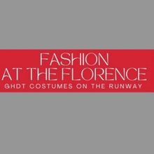 FASHION AT THE FLORENCE Comes to Gregory Hancock Dance Theatre Next Month