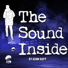 Capital Stage To Present Sacramento Premiere Of THE SOUND INSIDE