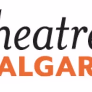 Theatre Calgary Reveals 2023-24 Season and New $39 Reduced Price Tickets