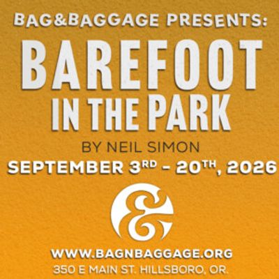 Review: BAREFOOT IN THE PARK at Bag&Baggage Productions
