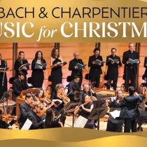 BACH & CHARPENTIER – MUSIC FOR CHRISTMAS to Come to Sydney