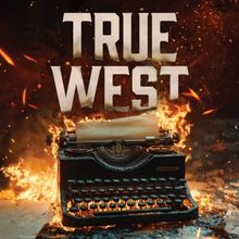 Sam Shepard's TRUE WEST Will Kick Off Paramount's Fourth BOLD Series
