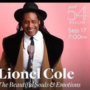 Lionel Cole and The Beautiful Souls & Emotion Come to 54 Below