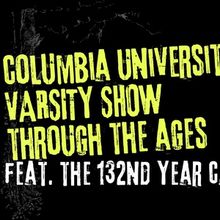 Columbia University's VARSITY SHOW: THROUGH THE AGES Will Come to 54 Below