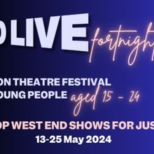 West End Shows and Performers Team Up For London's Young People's Theatre Festival �